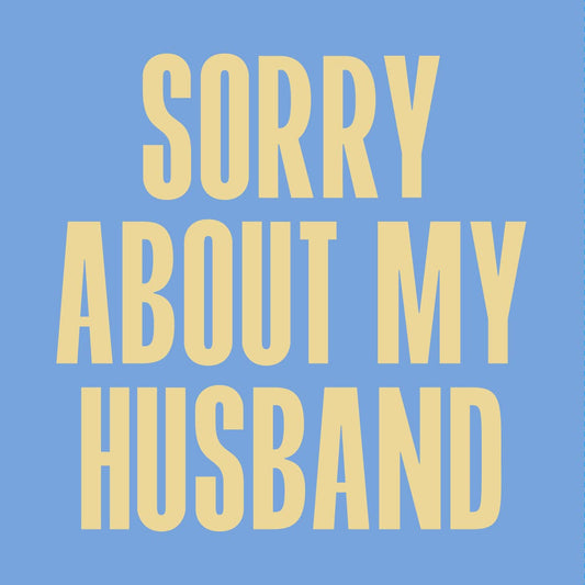 Sorry About My Husband Cocktail Napkin