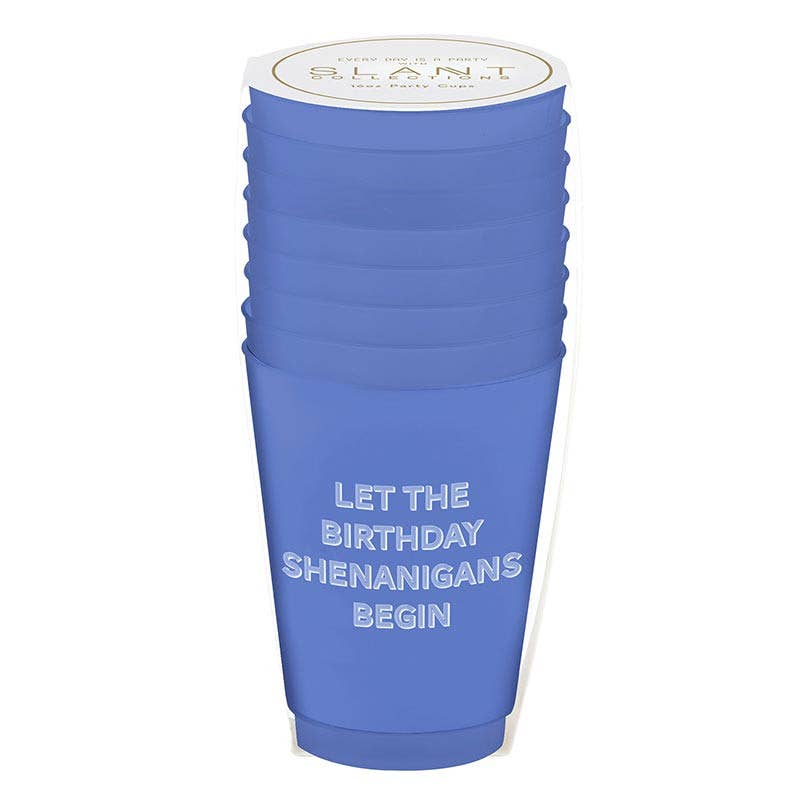 Let The Birthday Shenanigans Begin Cups - Set of 8