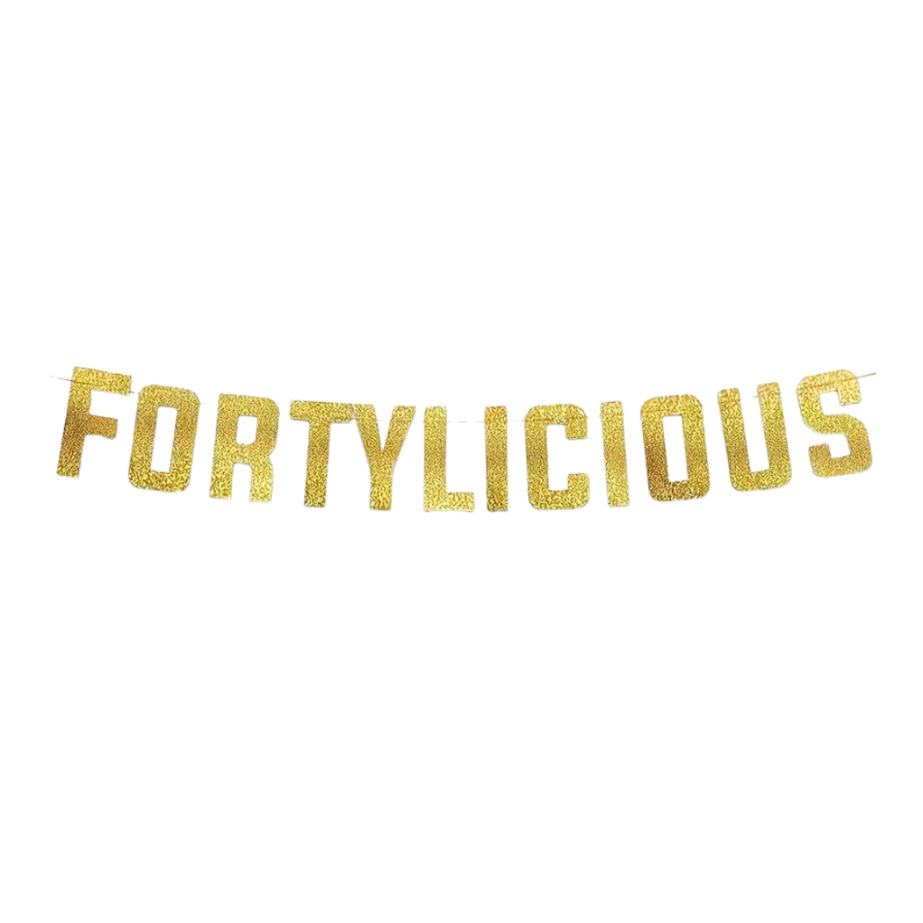 Gold 'FORTYLICIOUS' banner on a white background
