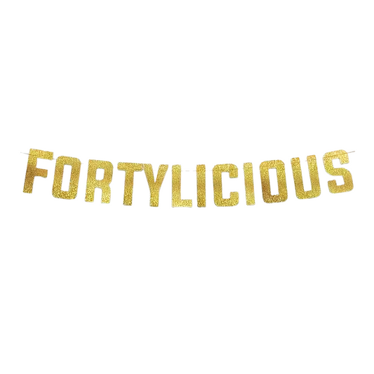 Gold 'FORTYLICIOUS' banner on a white background