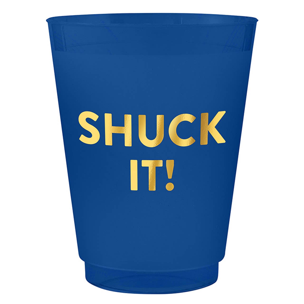 Blue plastic cup with gold text 'SHUCK IT!' on a white background